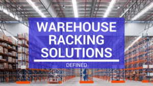 Warehouse Racking Solutions