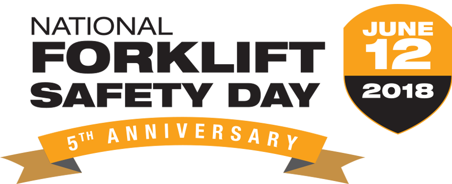 FIFTH ANNUAL NATIONAL FORKLIFT SAFETY DAY 2018