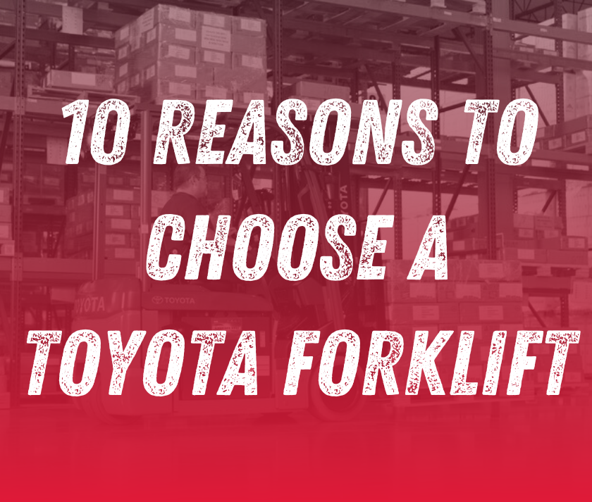 10 Reasons to Choose a Toyota Forklift | Southeast Industrial Equipment ...